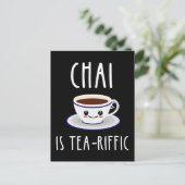 Chai ist Tea-Riffic Postkarte (Stehend Vorderseite)