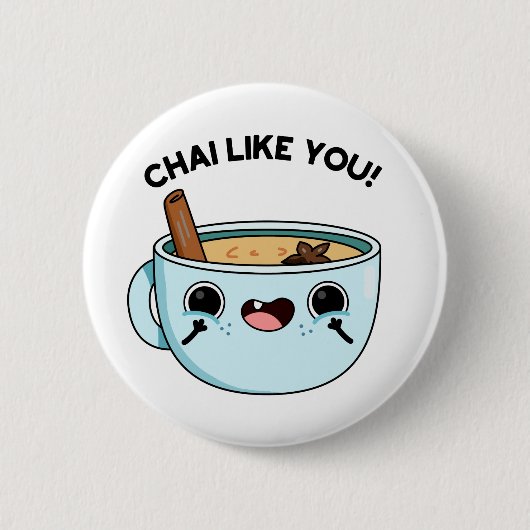 Chai like you Funny Tea Pub Button (Vorderseite)