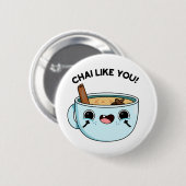 Chai like you Funny Tea Pub Button (Vorne & Hinten)