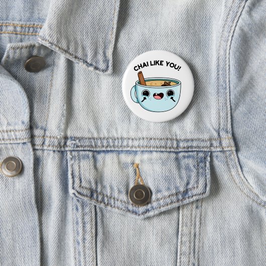 Chai like you Funny Tea Pub Button (Beispiel)