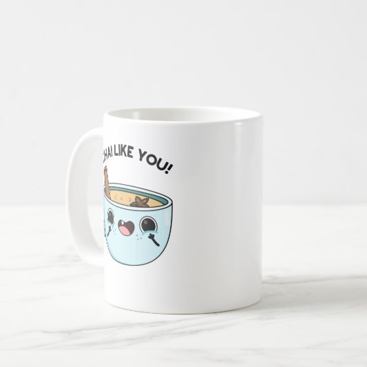 Chai like you Funny Tea Pub Kaffeetasse (Vorderseite Links)
