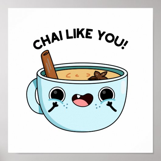 Chai like you Funny Tea Pub Poster (Vorne)