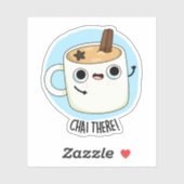 Chai There Funny Chai Tea Pun Aufkleber (Blatt)