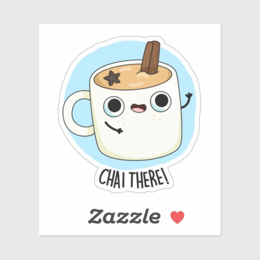 Chai There Funny Chai Tea Pun Aufkleber (Blatt)