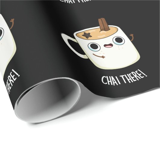 Chai There Funny Chai Tea Pun Dark BG Geschenkpapier (Rolleneckpunkt)