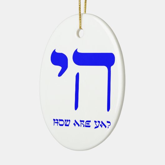 Chai wie geht es Ihnen? Keramikornament (Links)