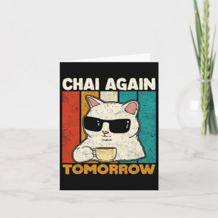 Chai Wieder Morgen Funny Chai Tee liebt Kaffee A Karte