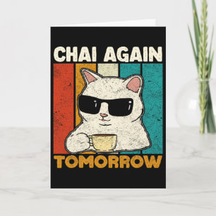 Chai wieder morgen Lustiger Chai-Tee-Liebhaber Kaf Karte