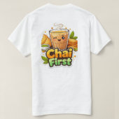 Chai zuerst. T-Shirt (Design Rückseite)