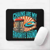 Chains Are My Favorite Sound Disc Golf  Mousepad (Mit Mouse)