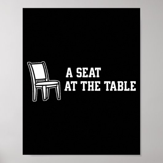 Chair A Seat At The Table  Poster (Vorne)