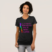 Chakra Heiler tun es mit Liebe T-Shirt (Vorne ganz)