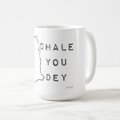 Chale you dey kaffeetasse (VorderseiteRechts)