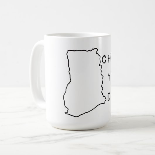 Chale you dey kaffeetasse (Vorderseite Links)