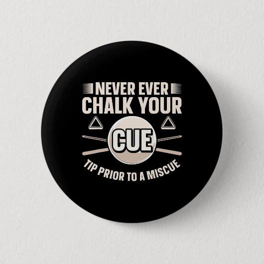 Chalet nie deinen Cue Tipp vor einem Miscue Button (Vorderseite)