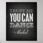 Chalet Style TRUST ME YOU CAN TANCE - Alkohol druc Poster (Vorne)