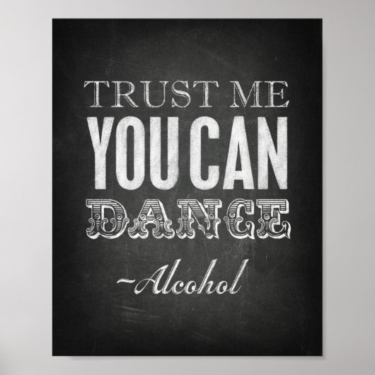 Chalet Style TRUST ME YOU CAN TANCE - Alkohol druc Poster (Vorne)