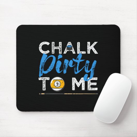 Chalk Dirty to me Funny Pool Player 8-Ball Billard Mousepad (Mit Mouse)