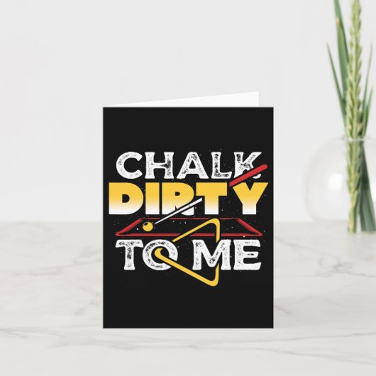 Chalk Dirty zu mir Pool Billiards Player Funny Karte (Vorderseite)