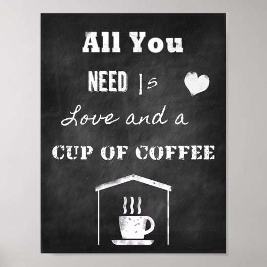 Chalk Inspirational Zitat über Liebe und Kaffee Poster (Vorne)