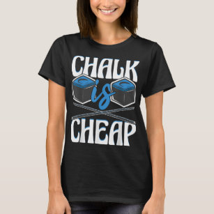 Chalk ist billig - Funny 8-Ball Pool Billiard Play T-Shirt