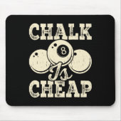 Chalk ist billig mousepad (Vorne)