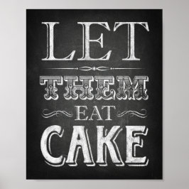 Chalk Style LIESS SIE EAT CAKE signieren Print Poster