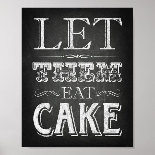 Chalk Style LIESS SIE EAT CAKE signieren Print Poster (Vorne)