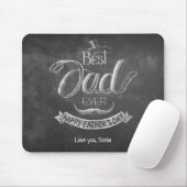 Chalkboard Best Dad Ever Father's Day Personalized Mousepad (Mit Mouse)