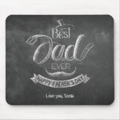 Chalkboard Best Dad Ever Father's Day Personalized Mousepad (Vorne)