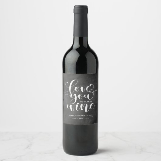 Chalkboard Liebe Sie mehr als Wine Valentine Weinetikett (Vorderseite)