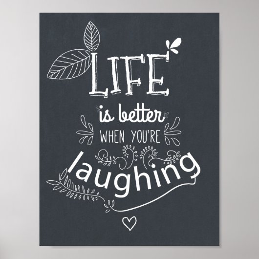 Chalkboard Life Laughquote Kunst drucken Poster (Vorne)
