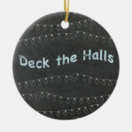 Chalkboard Personalisiert Deck the Halls Keramik Ornament (Vorne)