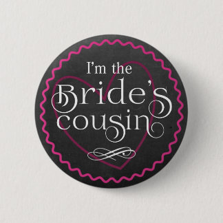 Chalkboard Pink Heart Wedding | Cousin der Braut Button