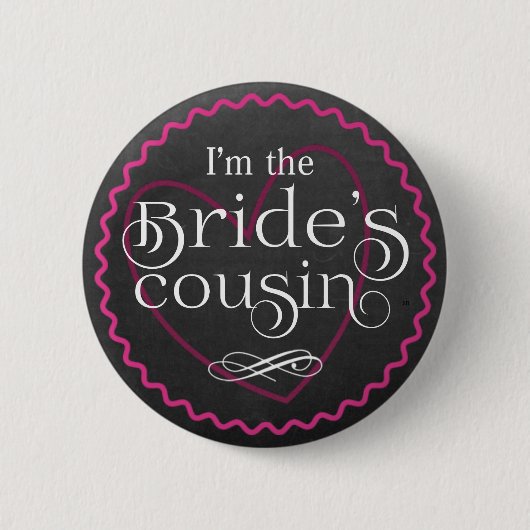 Chalkboard Pink Heart Wedding | Cousin der Braut Button (Vorderseite)