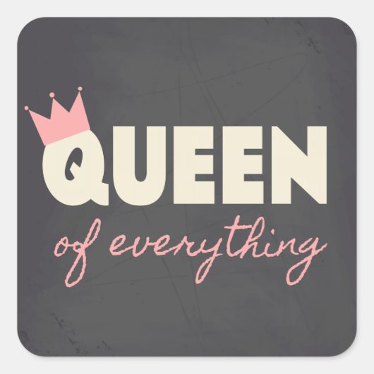 Chalkboard Queen of Everything Text Design Quadratischer Aufkleber (Vorderseite)