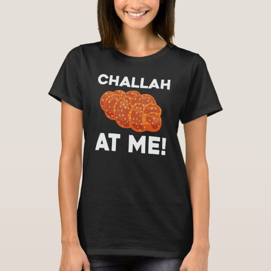 Challah at Me Rosh Hashanah Jewish Hanukkah 2 T-Shirt (Vorderseite)