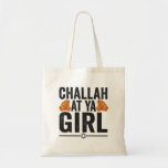 Challah at Ya Girl Funny Jewish Hanukkah Holiday Tragetasche<br><div class="desc">chanukah, menorah, hanukkah, dreidel, jewish, judaism, holiday, religion, christmas, </div>