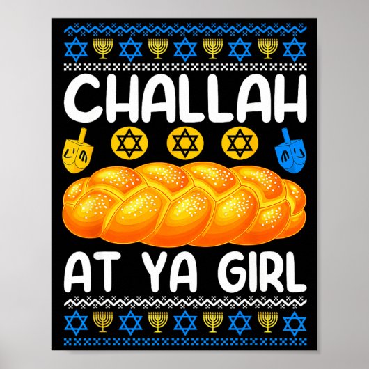 Challah At Ya Girl Jewish Hanukkah Fun  Poster (Vorne)