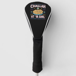 Challah At Ya Mädchen Lustige Hanukkah Lebensmitte Golf Headcover