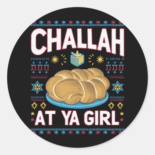 Challah bei Ya Girl Funny Hanukkah Food Chanukah Runder Aufkleber (Vorderseite)