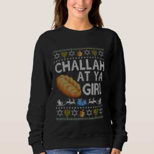 Challah bei Ya Girl Ugly Hanukkah Sweater Dreidel Sweatshirt