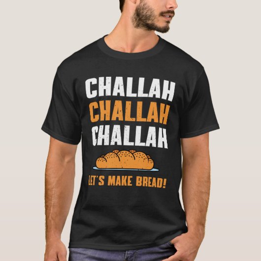Challah Bread Baking Shabbat Holidays Chanukah T-Shirt (Vorderseite)
