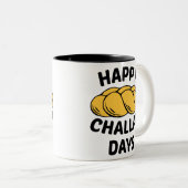 Challah Brot, Chanukah, Happy Challah Days Zweifarbige Tasse (VorderseiteRechts)
