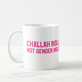 Challah Rolls Not Gender Rolls Juden Feminist Kaffeetasse