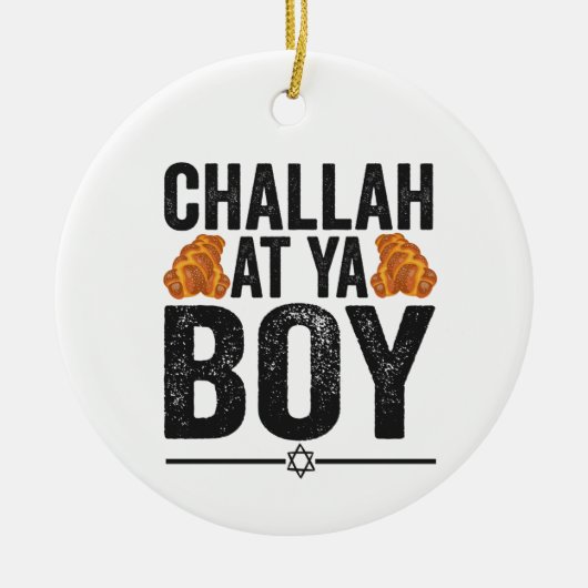 Challah Ya Junge Funny Jewish Hanukkah Holiday Keramik Ornament (Vorne)
