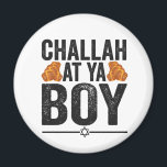 Challah Ya Junge Funny Jewish Hanukkah Holiday Magnet<br><div class="desc">chanukah, menorah, hanukkah, dreidel, jüdisch, judaism, holiday, religion, christliche, </div>