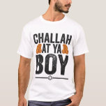 Challah Ya Junge Funny Jewish Hanukkah Holiday T-Shirt<br><div class="desc">chanukah, menorah, hanukkah, dreidel, jüdisch, judaism, holiday, religion, christliche, </div>