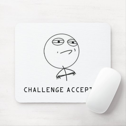 CHALLENGE ACCEPTED MOUSEPAD (Mit Mouse)