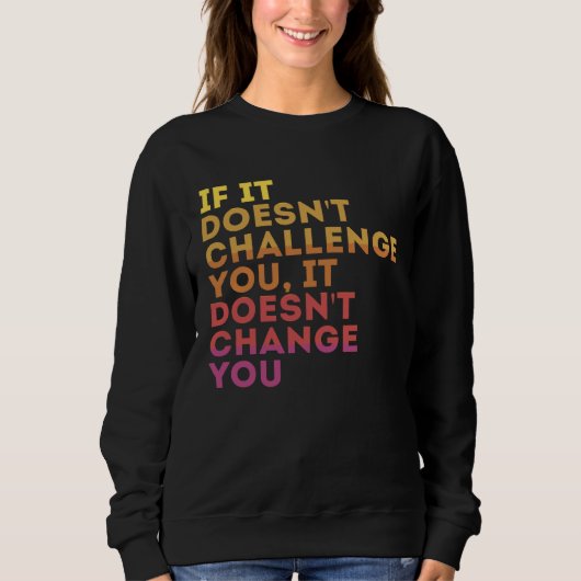 Challenge Yourself Motivational Quote Exercise Sweatshirt (Vorderseite)